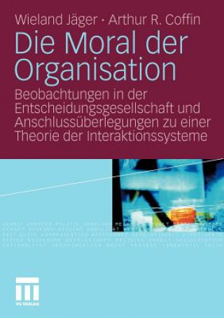 Carte Die Moral Der Organisation Wieland Jäger