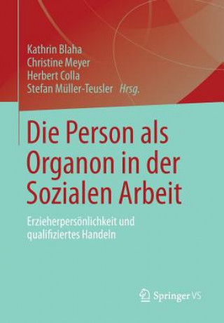 Kniha Die Person ALS Organon in Der Sozialen Arbeit Kathrin Blaha