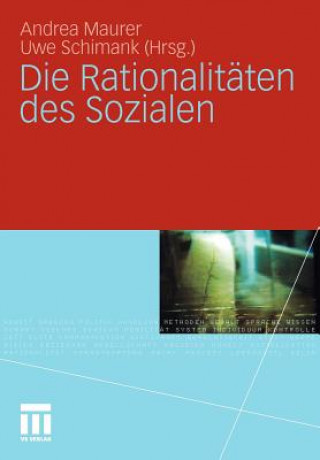 Kniha Die Rationalitaten Des Sozialen Andrea Maurer