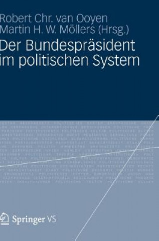 Carte Der Bundesprasident Im Politischen System Robert Chr. van Ooyen