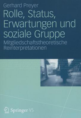 Kniha Rolle, Status, Erwartungen Und Soziale Gruppe Gerhard Preyer