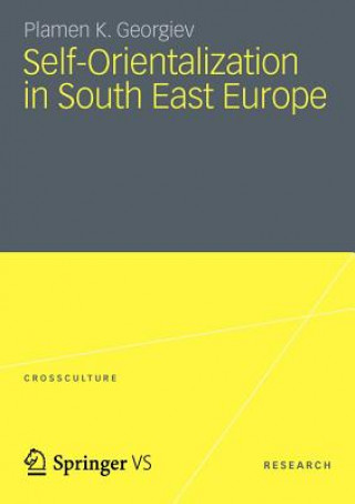 Buch Self-Orientalization in South East Europe Plamen K. Georgiev