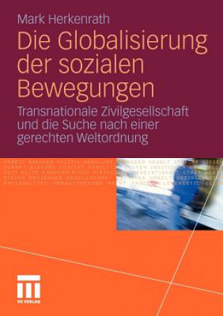 Könyv Die Globalisierung Der Sozialen Bewegungen Mark Herkenrath