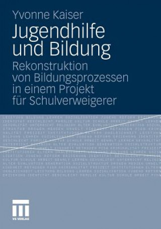 Könyv Jugendhilfe Und Bildung Yvonne Kaiser