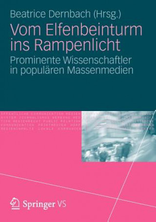 Knjiga Vom Elfenbeinturm Ins Rampenlicht Beatrice Dernbach