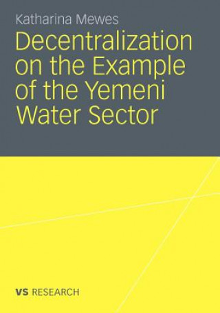 Carte Decentralization on the Example of the Yemeni Water Sector Katharina Mewes