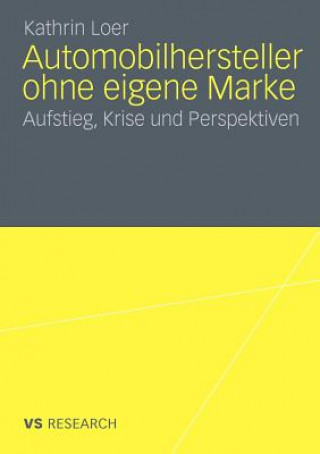 Knjiga Automobilhersteller Ohne Eigene Marke Kathrin Loer