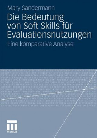 Kniha Die Bedeutung Von Soft Skills F r Evaluationsnutzungen Mary Sandermann