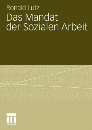 Carte Das Mandat Der Sozialen Arbeit Ronald Lutz