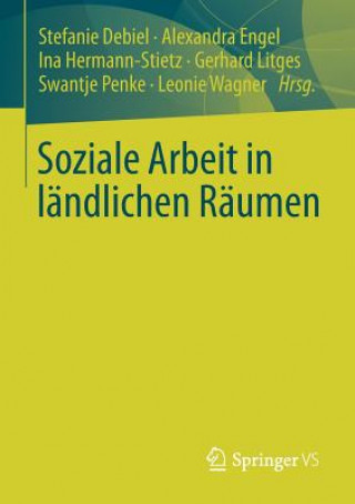 Knjiga Soziale Arbeit in landlichen Raumen Stefanie Debiel