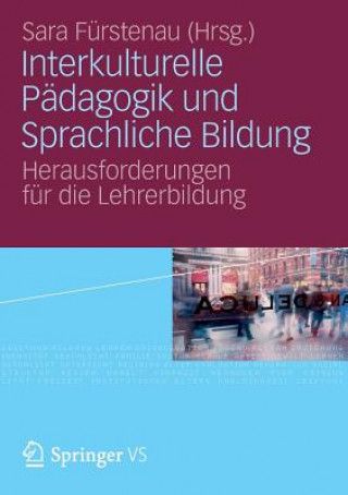 Kniha Interkulturelle P dagogik Und Sprachliche Bildung Sara Fürstenau
