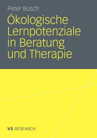 Book OEkologische Lernpotenziale in Beratung Und Therapie Peter Busch