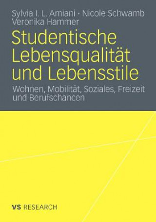 Книга Studentische Lebensqualitat Und Lebensstile Sylvia I. L. Amiani