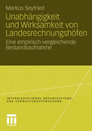 Kniha Unabh ngigkeit Und Wirksamkeit Von Landesrechnungsh fen Markus Seyfried