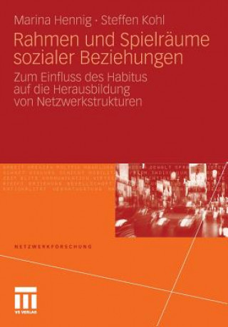 Kniha Rahmen und Spielraume sozialer Beziehungen Marina Hennig