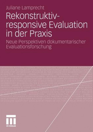 Książka Rekonstruktiv-Responsive Evaluation in Der Praxis Juliane Lamprecht