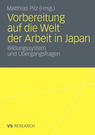 Книга Vorbereitung Auf Die Welt Der Arbeit in Japan Matthias Pilz