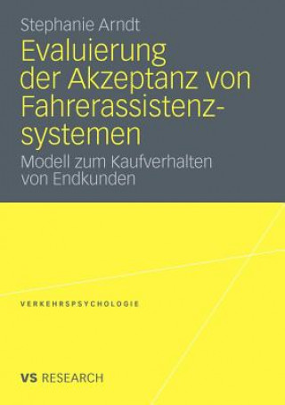 Książka Evaluierung Der Akzeptanz Von Fahrerassistenzsystemen Stephanie Arndt