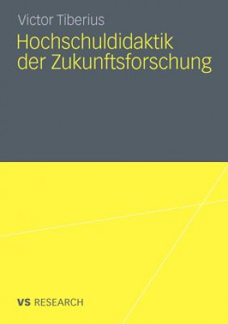 Buch Hochschuldidaktik Der Zukunftsforschung Victor Tiberius