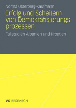 Carte Erfolg und Scheitern von Demokratisierungsprozessen Norma Osterberg-Kaufmann
