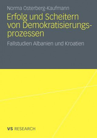 Książka Erfolg und Scheitern von Demokratisierungsprozessen Norma Osterberg-Kaufmann