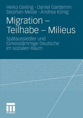 Könyv Migration - Teilhabe - Milieus Heiko Geiling