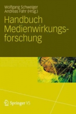 Kniha Handbuch Medienwirkungsforschung Wolfgang Schweiger