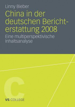Könyv China in Der Deutschen Berichterstattung 2008 Linny Bieber