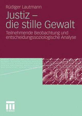 Kniha Justiz - Die Stille Gewalt Rüdiger Lautmann