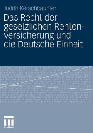 Könyv Recht Der Gesetzlichen Rentenversicherung Und Die Deutsche Einheit Judith Kerschbaumer