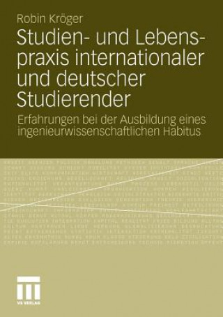 Knjiga Studien- Und Lebenspraxis Internationaler Und Deutscher Studierender Robin Kröger