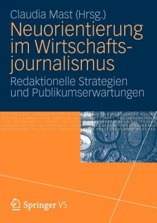 Livre Neuorientierung Im Wirtschaftjournalismus Claudia Mast