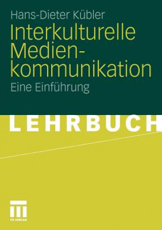 Kniha Interkulturelle Medienkommunikation Hans-Dieter Kübler