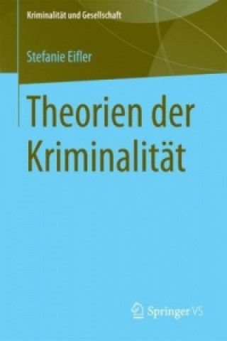 Kniha Theorien der Kriminalität Stefanie Eifler