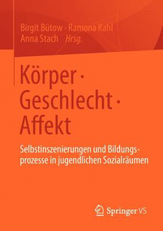 Könyv Koerper * Geschlecht * Affekt Birgit Bütow
