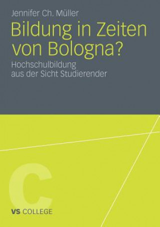 Knjiga Bildung in Zeiten Von Bologna? Jennifer Ch. Müller