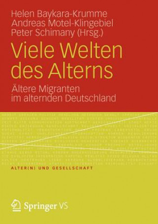 Книга Viele Welten Des Alterns Helen Baykara-Krumme