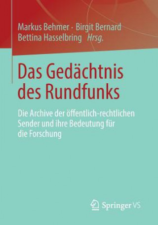 Knjiga Das Gedachtnis des Rundfunks Markus Behmer