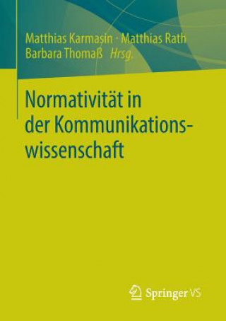 Kniha Normativitat in Der Kommunikationswissenschaft Matthias Karmasin