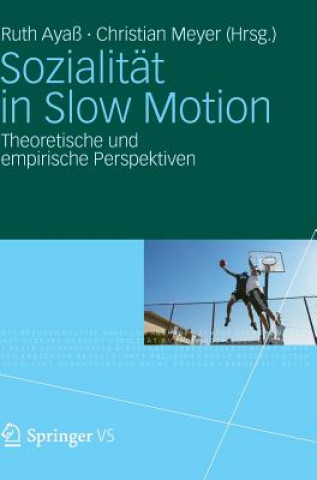 Buch Sozialitat in Slow Motion Ruth Ayaß