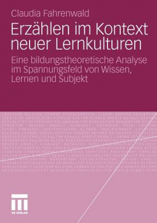 Könyv Erzahlen Im Kontext Neuer Lernkulturen Claudia Fahrenwald