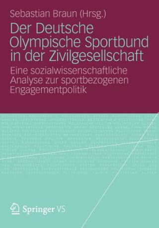Книга Der Deutsche Olympische Sportbund in Der Zivilgesellschaft Sebastian Braun