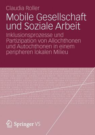 Książka Mobile Gesellschaft Und Soziale Arbeit Claudia Roller