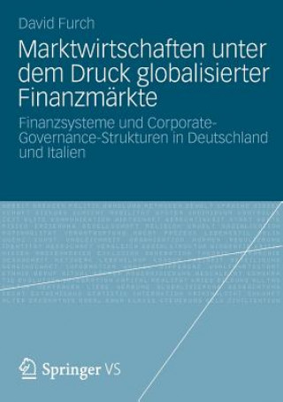 Könyv Marktwirtschaften Unter Dem Druck Globalisierter Finanzmï¿½rkte David Furch