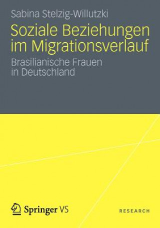 Livre Soziale Beziehungen Im Migrationsverlauf Sabina Stelzig-Willutzki