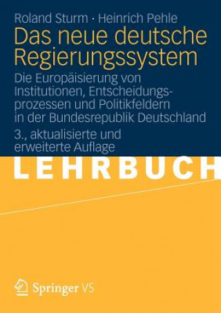 Könyv Das Neue Deutsche Regierungssystem Roland Sturm