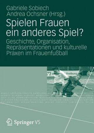 Kniha Spielen Frauen Ein Anderes Spiel? Gabriele Sobiech