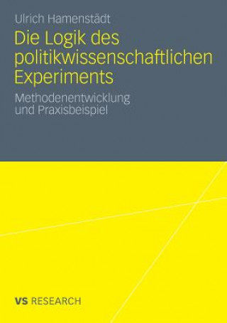 Kniha Die Logik Des Politikwissenschaftlichen Experiments Ulrich Hamenstädt
