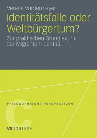 Książka Identitï¿½tsfalle Oder Weltbï¿½rgertum? Verena Vordermayer