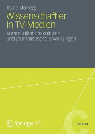 Kniha Wissenschaftler in Tv-Medien Astrid Stolberg